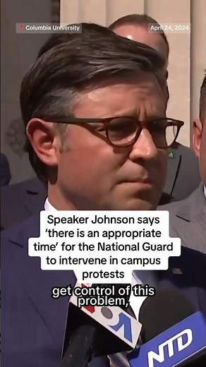 Johnson says ‘there is an appropriate time’ for the National Guard to intervene in campus protests