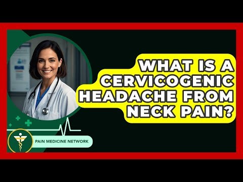What Is A Cervicogenic Headache From Neck Pain? - Pain Medicine Network