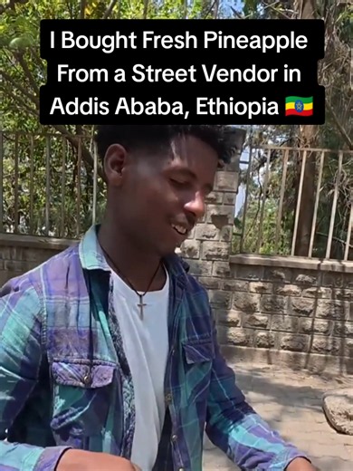 I Bought Fresh Pineapple From a Street Vendor in Addis Ababa