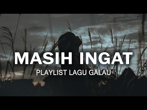Playlist Lagu Galau untuk Kamu yang Sedang Patah Hati (Lirik)