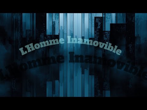 L’Homme Inamovible