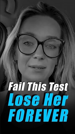 Why She Tests You And What It Means💔