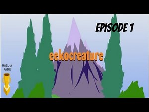 Eekoworld - Eekocreature EPISODE 1