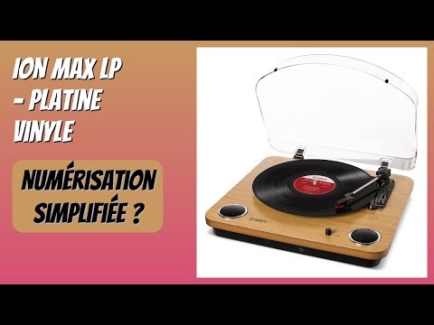 AVIS (2025) : ION Max LP - Platine Vinyle. DÉTAILS