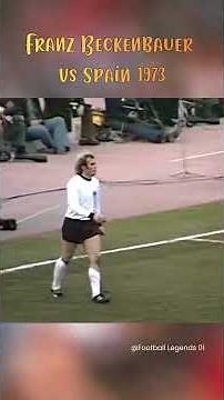 Franz Beckenbauer vs Spain 1973 | Highlights #footballlegends #franzbeckenbauer