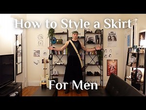 How to Style a Skirt for Men