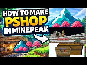How to Make a P-Shop in MinePeak