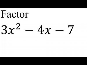 Factor (3x^2 - 4x - 7)