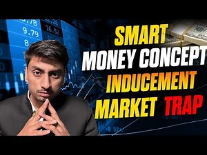 Inducement Market Trap Explained | Smart Money Concept Trading Strategy