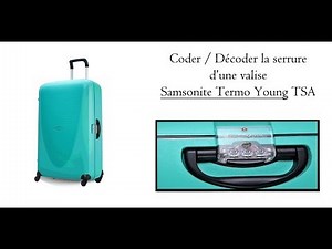 Coder la serrure d'une valise Samsonite Termo Young TSA