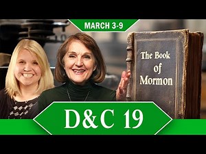 Doctrine and Covenants 19 | March 3-9 | Come Follow Church History with Lynne Hilton Wilson