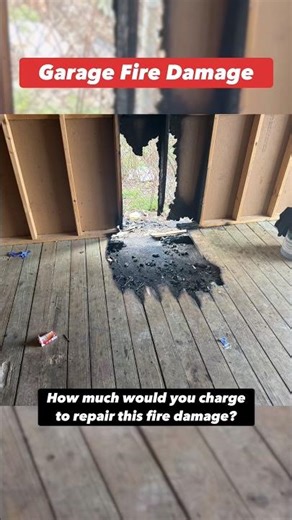 What Would You Charge to Fix This Fire Damage?
