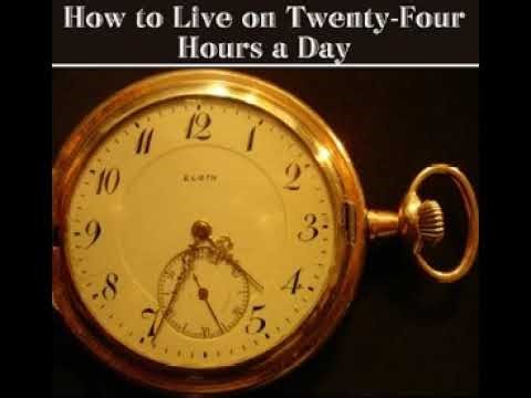 Twenty Four Hours A Day- Arnold Bennett (Audiobook) #Self-Help