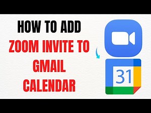 How to Add Zoom Invite to Gmail Calendar – Full Guide