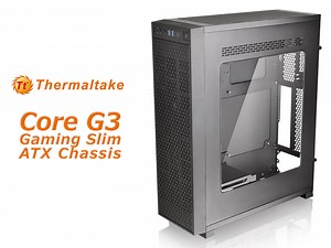 幅約14cm、5インチベイ排除を最大限に活かしたスリムミドルタワー型PCケース「Thermaltake Core G3」 | Ark Tech and Market News Vol.300927