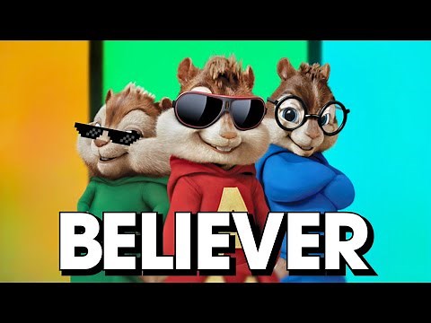 Believer - Imagine Dragons | Alvin and the Chipmunks