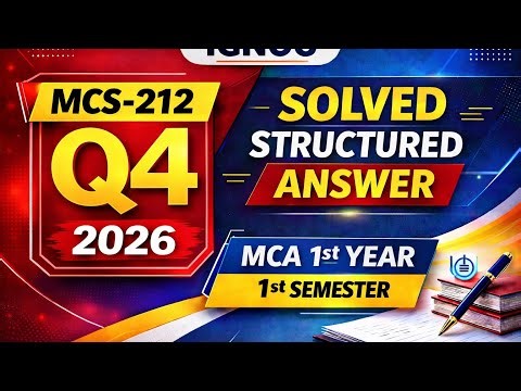 MCS-212 Assignment 2026 Q4 | MCA 1st Year 1st Semester IGNOU | Solved & Structured Answer
