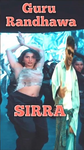 Sirra - Sirra Guru Randhawa | Kiran Bajwa New Song | Sirra Song | Sirra Song | #shorts