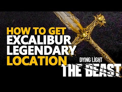 How to get Excalibur Legendary Dying Light The Beast