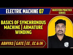 Electric Machine 07 | Basics of Synchronous Machine - Question Practice Series | Abhyas | GATE