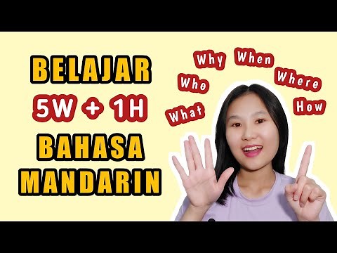 Belajar Bahasa Mandarin | Kata Tanya 5W + 1H Dalam Bahasa Mandarin