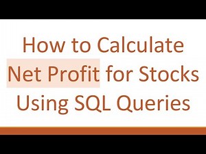 How to Calculate Net Profit for Stocks Using SQL Queries