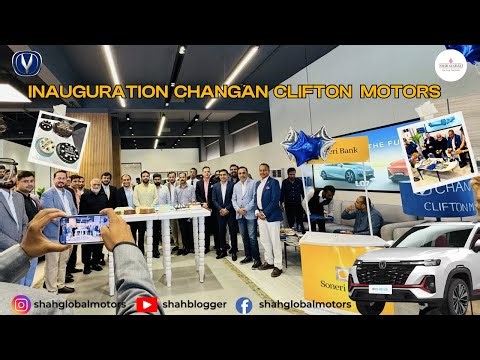 Grand Inauguration of Changan Clifton Motors – Karachi’s New Automotive Landmark 🚗✨‪@shahblogger‬