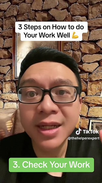 3 Steps to Do Your Work Well - The Helper Expert