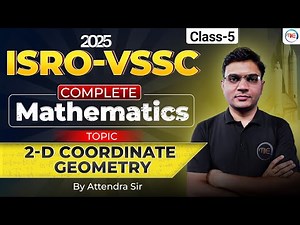 ISRO VSSC 2025 | Complete Mathematics 2D COORDINATE GEOMETRY - 5 By Attendra Sir | ISRO-VSSC 2025