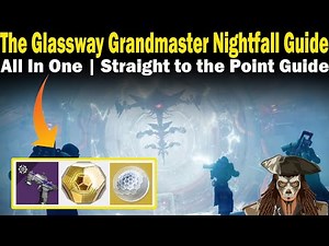 Destiny 2 | The Glassway Grandmaster Nightfall Guide | FAST & EASY to follow Guide