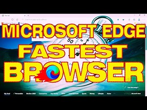 The New Microsoft Edge Browser (Fastest Web Browser) Updated 2020