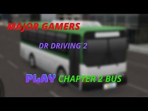 DR DRIVING 2 STAGE 1 BUS