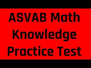 ASVAB/PiCAT Mathematics Knowledge Practice Test (Grammar Hero's Free ASVAB Tutoring)
