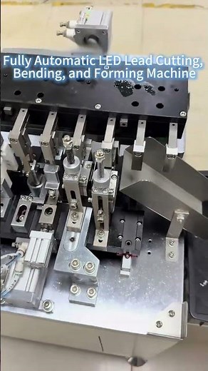 Fully Automatic LED Lead Cutting, Bending, and Forming Machine
