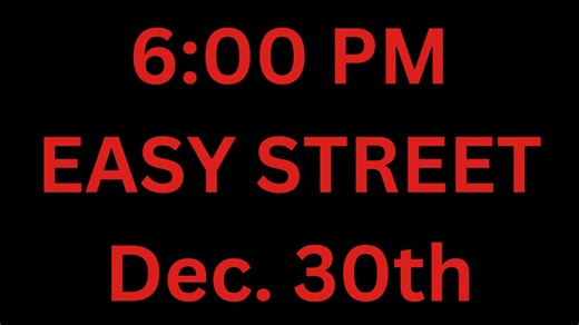 This is the one you've been holding out for all month. Get here early for dinner and a seat, it will fill up quickly! Show starts at 6pm Tuesday December 30th. | Easy Street