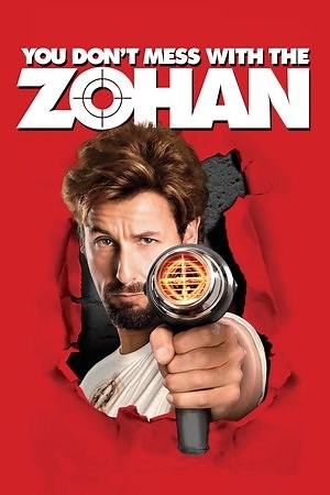 You Don't Mess with the Zohan (2008) - AZ Movies