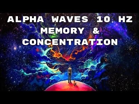 Alpha Waves 10 Hz Binaural Beats - Improve Memory Retention and Recall