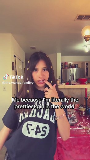 Me Because I'm Literally the Prettiest Girl in the World