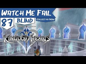 Watch Me Fail | Kingdom Hearts II (BLIND) | 87 | "Organization Rematch"