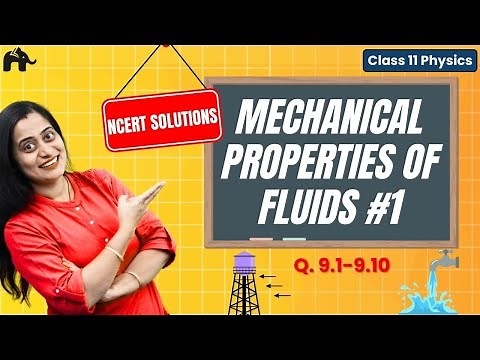 Mechanical Properties of Fluids Class 11 Physics Chapter 8 NCERT Solutions | CBSE | Q9.1- Q9.10 #1