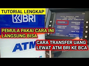 How to transfer from BRI to BCA, how to transfer money via the latest BRI ATM