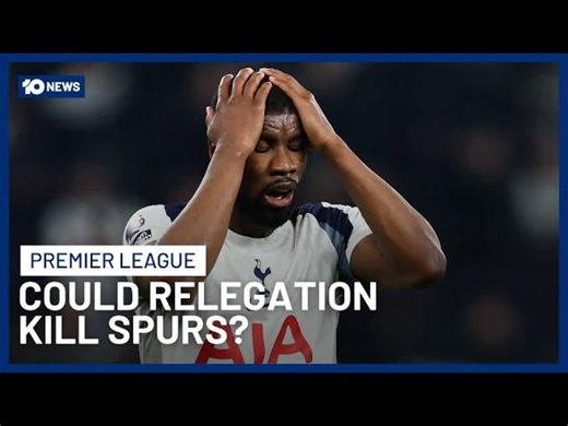 How Much Would Relegation Cost Tottenham Hotspur | 10 News | James Kitching