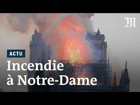 Notre-Dame de Paris : les images de l’incendie
