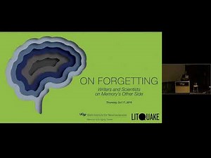 On Forgetting: Writers and Scientists on Memory’s Other Side – Bruce Miller