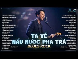 TA VỀ NẤU NƯỚC PHA TRÀ | NHẠC BLUES ROCK HOT TREND TIKTOK 2026 | Nắng hong mái ngói hiên nhà gió đưa