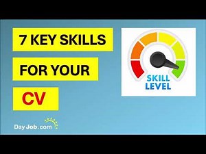 7 Key Skills for your CV