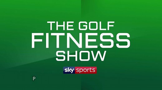 The Golf Fitness Show: Olly Foster hosts new programme on Sky Sports