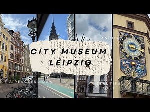 Leipzig City Museum Tour 🏛️ | Discover the Stories of the Past