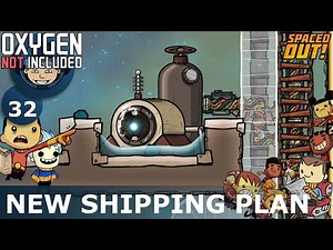 NEW SHIPPING PLAN - Oxygen Not Included: Ep. #32 - SPACED OUT DLC