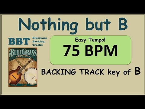 Nothing but B chord bluegrass backing track 75 bpm